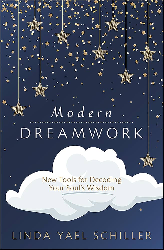 Modern Dreamwork (Linda Schiller)