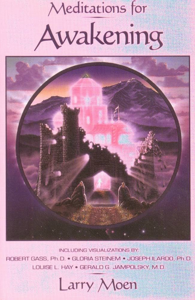 Meditations for Awakening (Larry Moen)