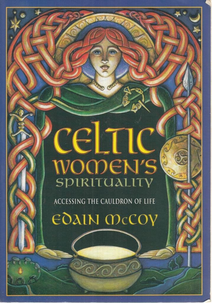 Celtic Women's Sprituality by Edain McCoy