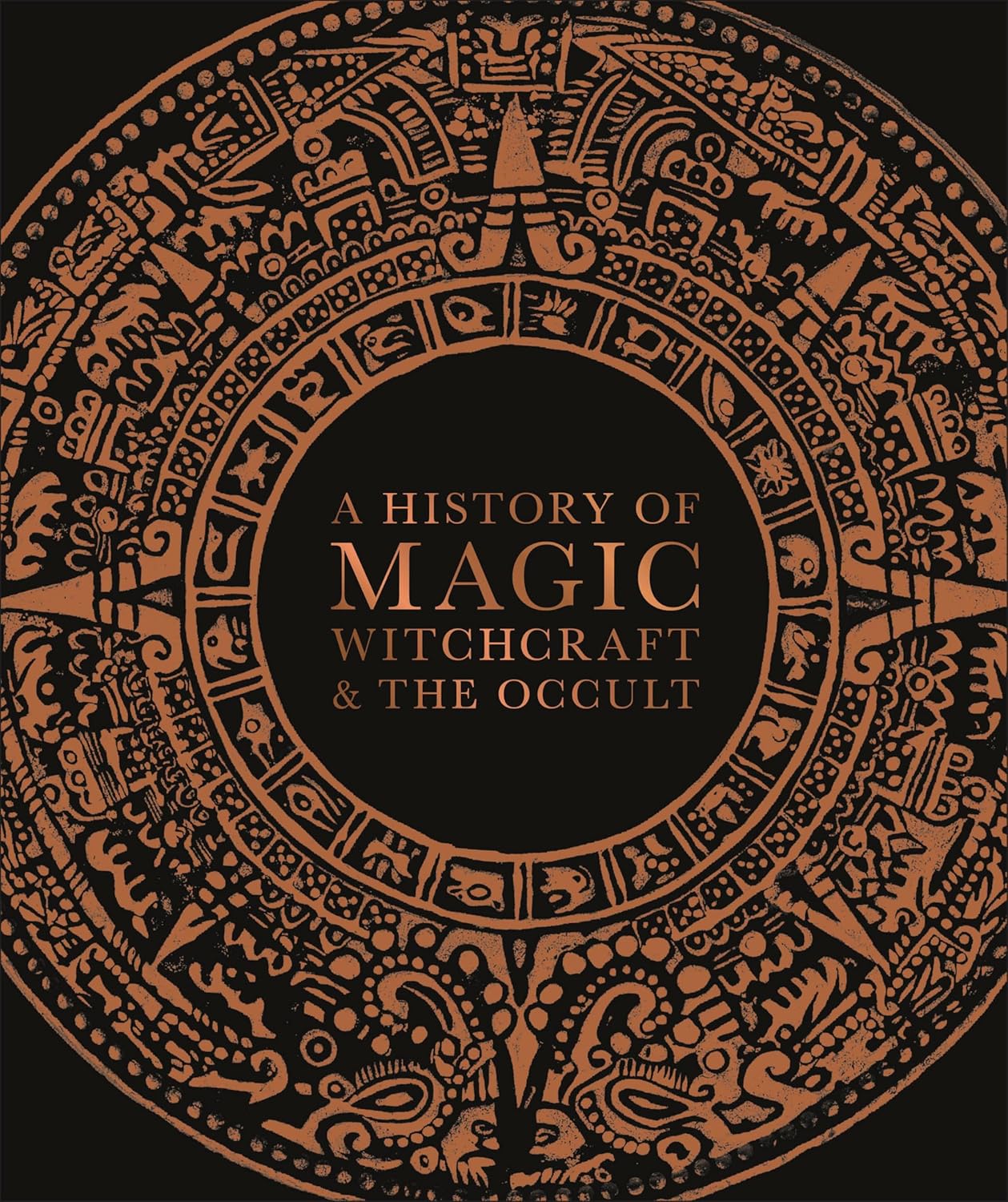 A History of Magic, Witchcraft, & The Occult By DK
