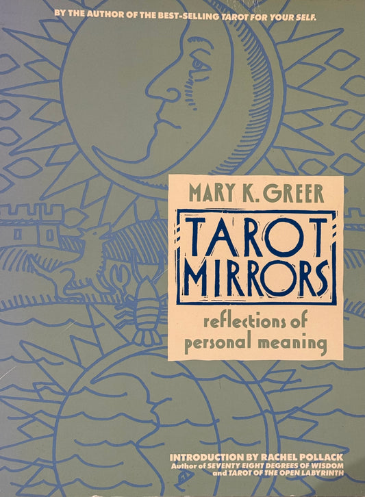 Tarot Mirrors: Reflections of Personal Meaning (Mary K. Greer)