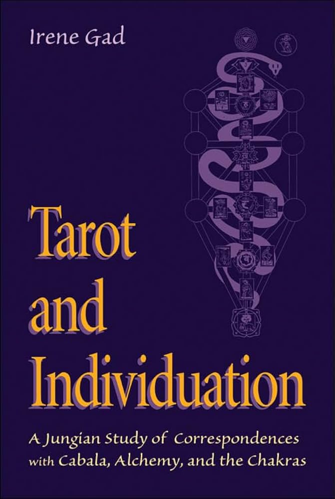 Tarot and Individuation: A Jungian Study of Correspondences (Irene Gad)