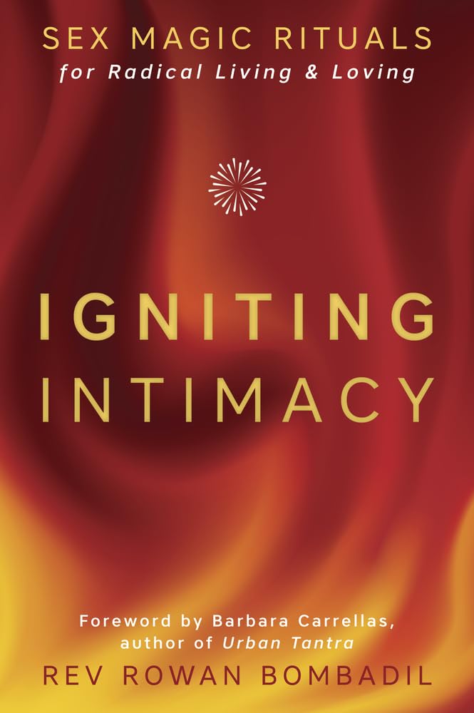 Igniting Intimacy (Rev Rowan Bombadil)