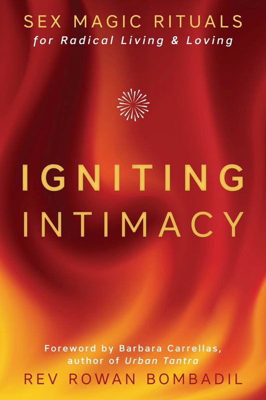 Igniting Intimacy (Rev Rowan Bombadil)