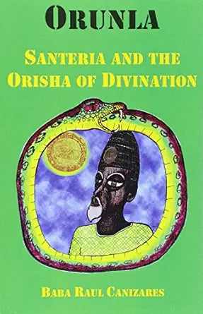 Baba Raul Canizares - Awo Fa'lokun Fatunmbi (Orisha Collection)