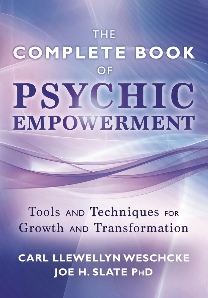Complete Book of Psychic Empowerment (Carl Llewellyn Weschcke)