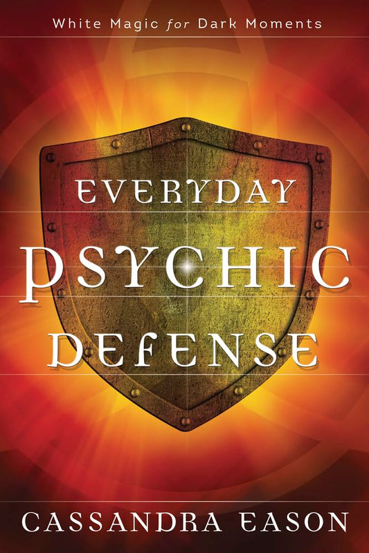 Everyday Psychic Defense (Cassandra Eason)