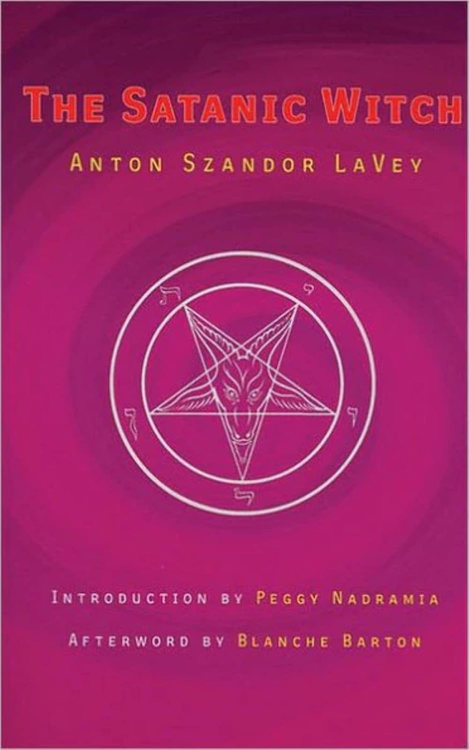The Satanic Witch By Anton LaVey
