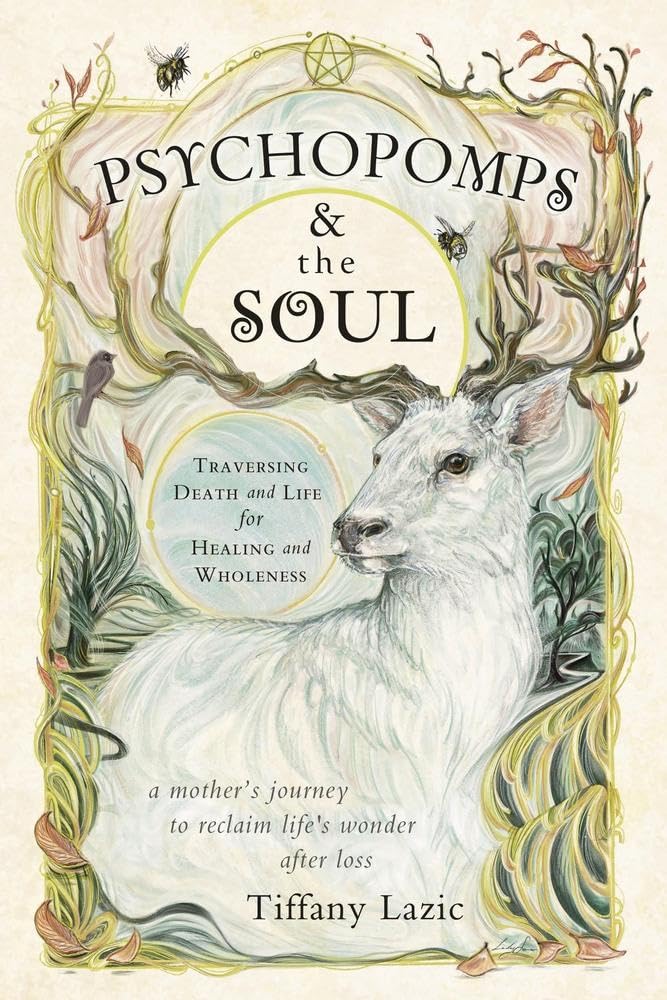 Psychopomps & the Soul by Tiffany Lazic