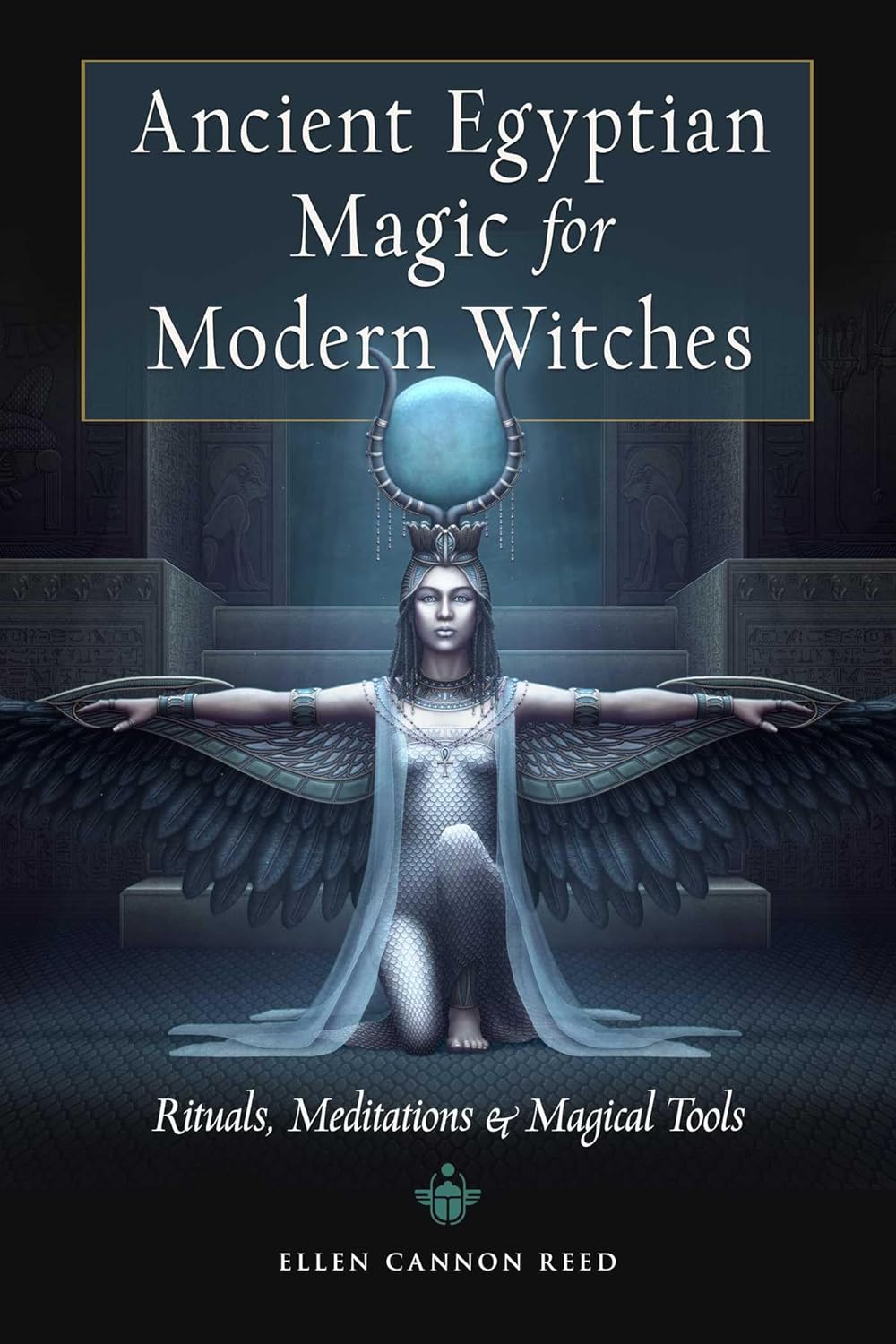 Ancient Egyptian Magic for Modern Witches (Ellen Cannon Reed)