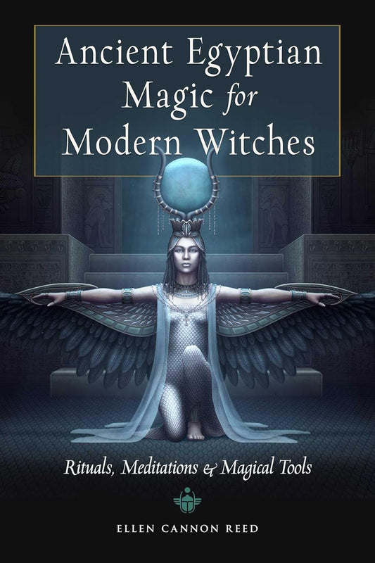 Ancient Egyptian Magic for Modern Witches (Ellen Cannon Reed)