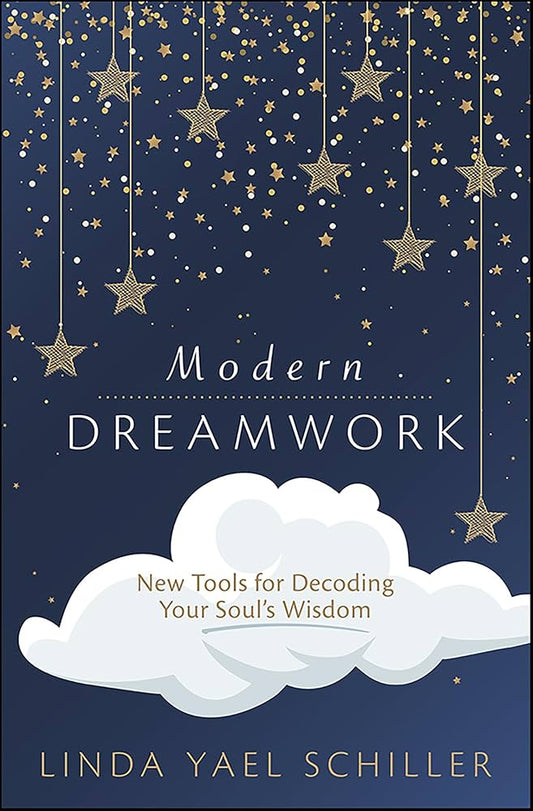 Modern Dreamwork (Linda Schiller)