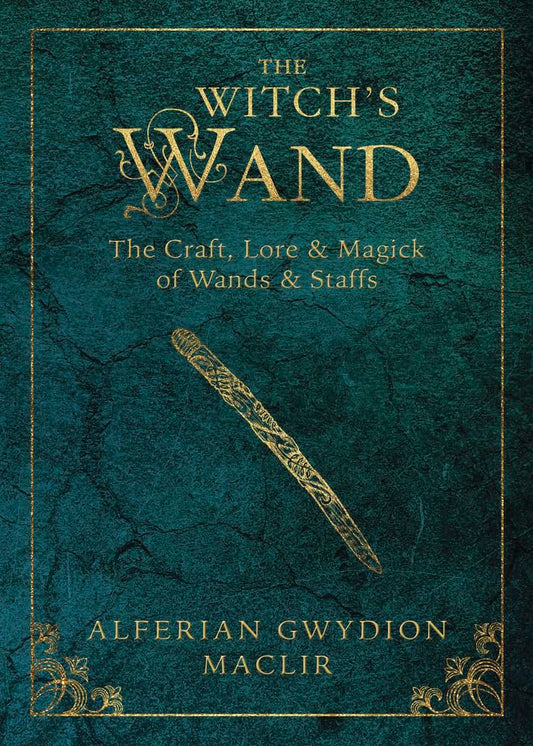 The Witch's Wand (Alferian Gwydion MacLir)