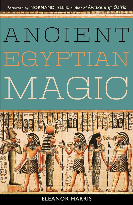 Ancient Egyptian Magic (Eleanor L. Harris)