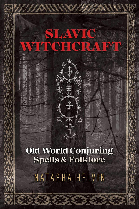Slavic Witchcraft (Natasha Helvin)