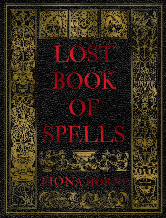 Lost Book of Spells by Fiona Horne