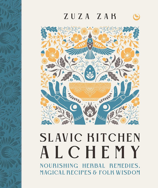 Slavic Kitchen Alchemy (Zuza Zak)