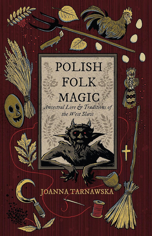 Polish Folk Magic (Joanna Tarnawska)