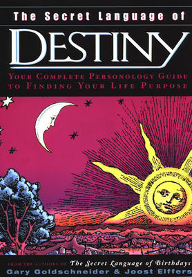 The Secret Language of Destiny (Gary Goldschneider, Joost Ellfers)