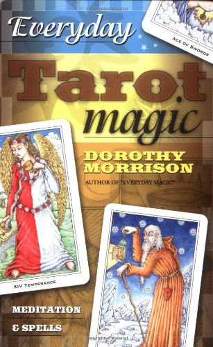 Everyday Tarot Magic: Meditation & Spells (Dorothy Morrison)