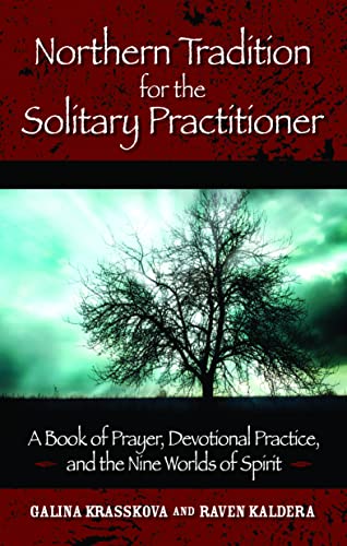 Northern Tradition for the Solitary Practitioner - Galina Krasskova, Raven Kaldera