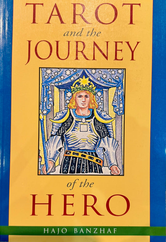 Tarot and the Journey of the Hero (Hajo Banzhaf)