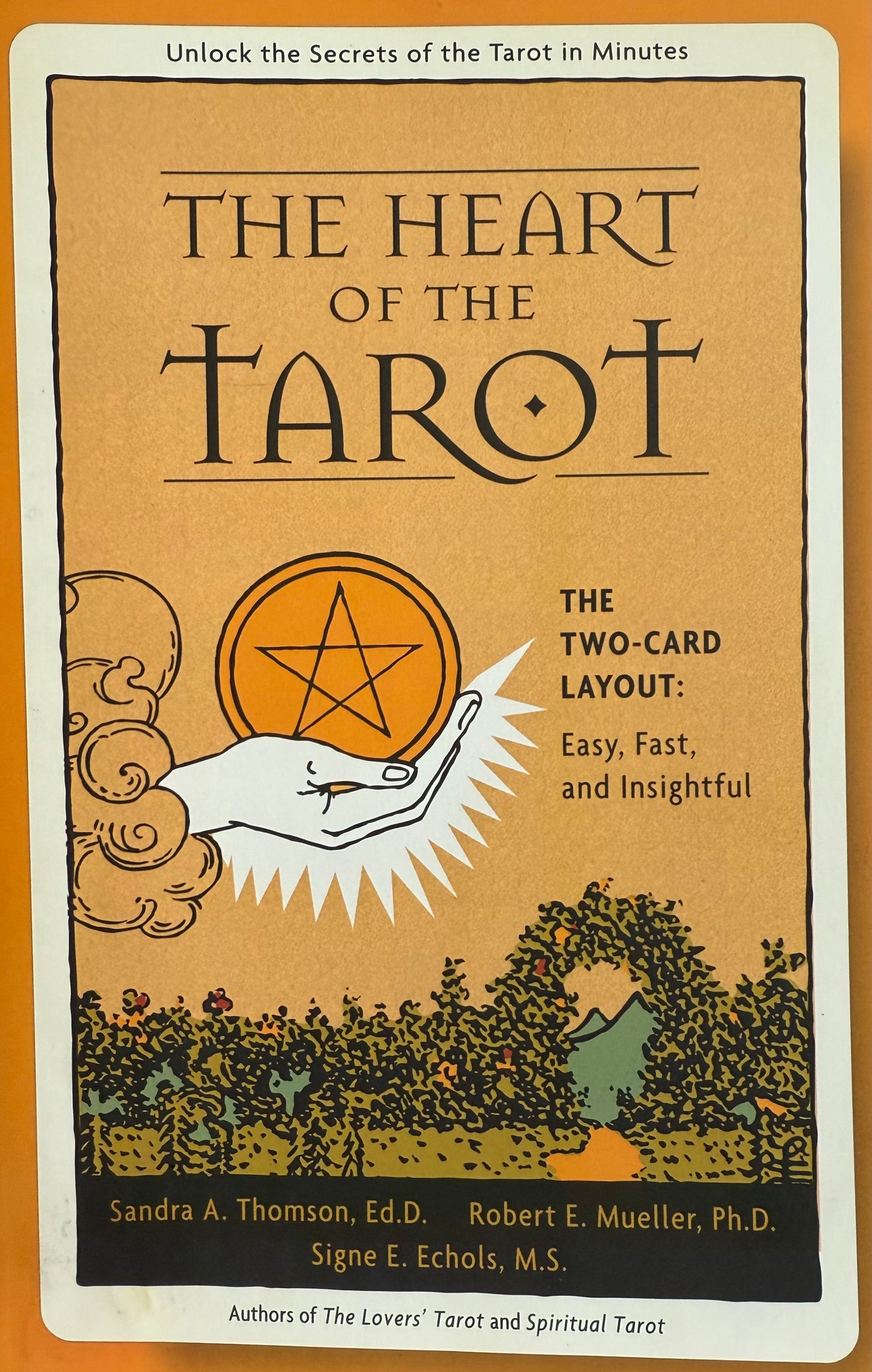 The Heart of The Tarot (Sandra A. Thomson, Robert E. Mueller, Signe E. Echols)