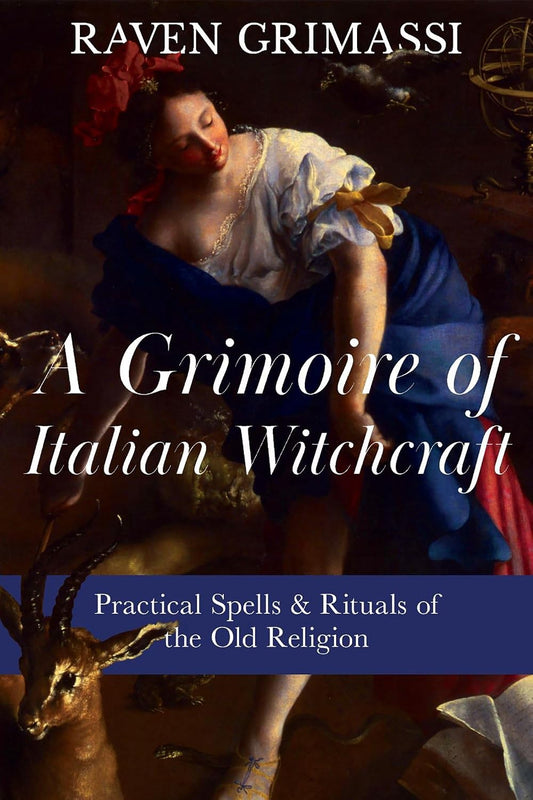 A Grimoire of Italian Witchcraft (Raven Grimassi)